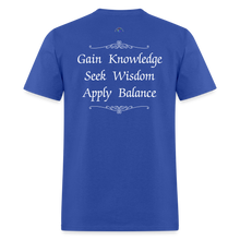 Load image into Gallery viewer, Knowledge, Wisdom &amp; Balance- Crewneck T Shirt - royal blue