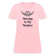 Load image into Gallery viewer, Worship Is My Warfare Women&#39;s T-Shirt - pink