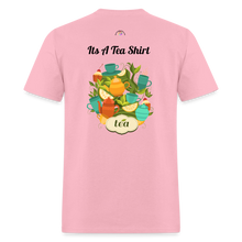 Load image into Gallery viewer, Its A Tea Shirt - pink