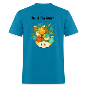 Its A Tea Shirt - turquoise