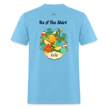 Load image into Gallery viewer, Its A Tea Shirt - aquatic blue