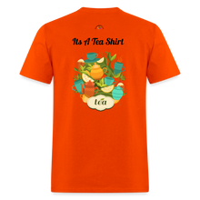 Load image into Gallery viewer, Its A Tea Shirt - orange