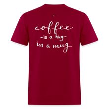 Load image into Gallery viewer, Coffee Is A Hug In A Mug - dark red