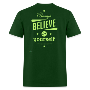 Always Believe In Yourself - forest green