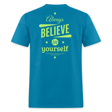 Load image into Gallery viewer, Always Believe In Yourself - turquoise