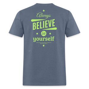 Always Believe In Yourself - denim