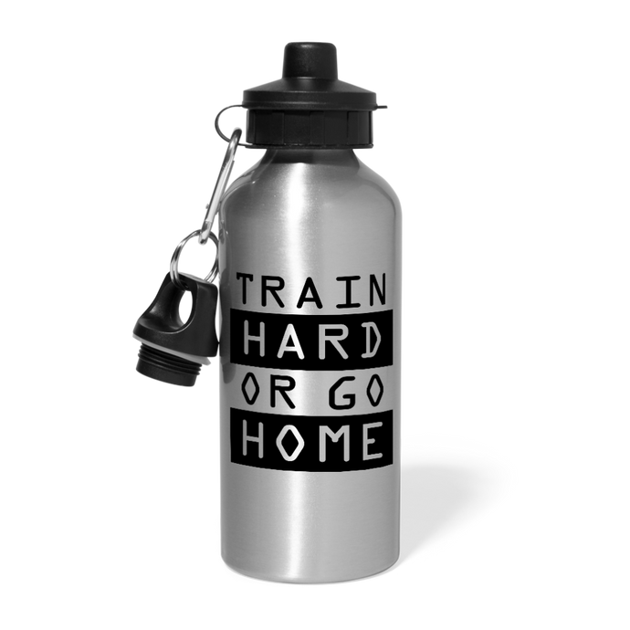 Train Hard or Go Home-Water Bottle - silver