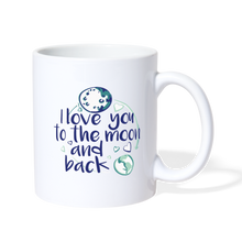 Load image into Gallery viewer, &#39;I Love You To The Moon &amp; Back&#39; MUG - white