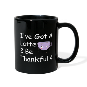 Latte 2 Be Thankful 4 - Full Color Mug - black