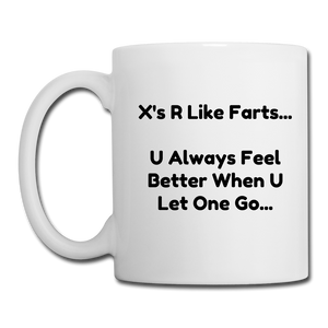 X's R Like Farts....(Coffee/Tea Mug) - white