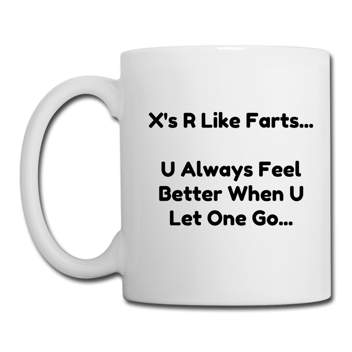 X's R Like Farts....(Coffee/Tea Mug) - white