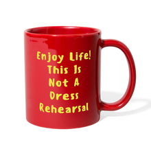 Load image into Gallery viewer, Enjoy Life Full Color Mug - red