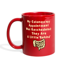 Load image into Gallery viewer, Colonoscopy  - A Little Behind Full Color Mug - red