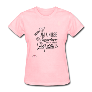 "I Am A Nurse" Women's T-Shirt - pink