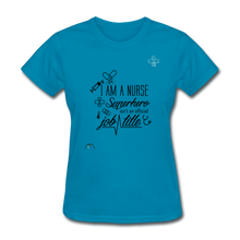 Load image into Gallery viewer, &quot;I Am A Nurse&quot; Women&#39;s T-Shirt - turquoise