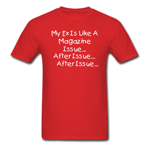 "My Ex Is Like A..." (Unisex/Men's T-Shirt) - red