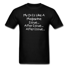 Load image into Gallery viewer, &quot;My Ex Is Like A...&quot; (Unisex/Men&#39;s T-Shirt) - black