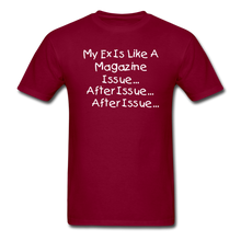 Load image into Gallery viewer, &quot;My Ex Is Like A...&quot; (Unisex/Men&#39;s T-Shirt) - burgundy