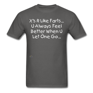 "X's R Like...Farts" (Unisex/Men's T-Shirt) - charcoal