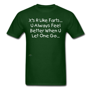 "X's R Like...Farts" (Unisex/Men's T-Shirt) - forest green