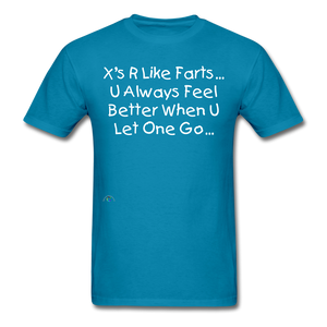 "X's R Like...Farts" (Unisex/Men's T-Shirt) - turquoise