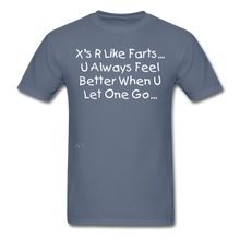 Load image into Gallery viewer, &quot;X&#39;s R Like...Farts&quot; (Unisex/Men&#39;s T-Shirt) - denim