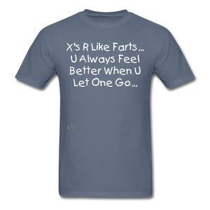 "X's R Like...Farts" (Unisex/Men's T-Shirt) - denim