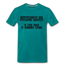 Load image into Gallery viewer, Big Gut-Little Butt - Men&#39;s Premium T-Shirt - teal