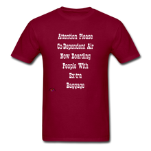 Load image into Gallery viewer, Co Dependent Air Extra Baggage-Men&#39;s T-Shirt - burgundy