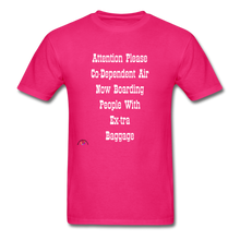 Load image into Gallery viewer, Co Dependent Air Extra Baggage-Men&#39;s T-Shirt - fuchsia