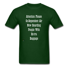 Load image into Gallery viewer, Co Dependent Air Extra Baggage-Men&#39;s T-Shirt - forest green