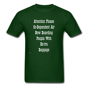 Co Dependent Air Extra Baggage-Men's T-Shirt - forest green