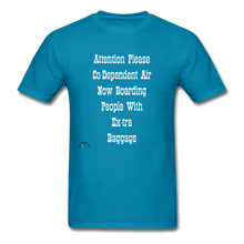 Load image into Gallery viewer, Co Dependent Air Extra Baggage-Men&#39;s T-Shirt - turquoise