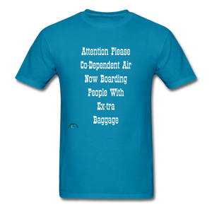 Co Dependent Air Extra Baggage-Men's T-Shirt - turquoise