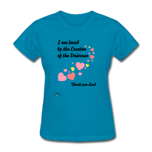 I Am Loved....Women's T-Shirt - turquoise