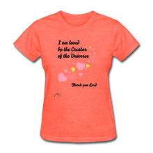 Load image into Gallery viewer, I Am Loved....Women&#39;s T-Shirt - heather coral