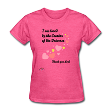 Load image into Gallery viewer, I Am Loved....Women&#39;s T-Shirt - heather pink