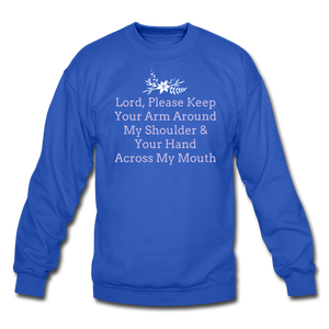 Lord, Please...Crewneck Sweatshirt - royal blue