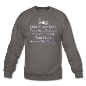 Lord, Please...Crewneck Sweatshirt - asphalt gray