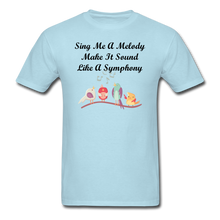 Load image into Gallery viewer, Sing Me A Melody - Unisex/Men&#39;s T-Shirt - powder blue