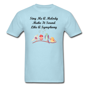 Sing Me A Melody - Unisex/Men's T-Shirt - powder blue