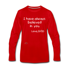 Load image into Gallery viewer, I Have Always Believed In You *Men&#39;s Premium Long Sleeve T-Shirt - red