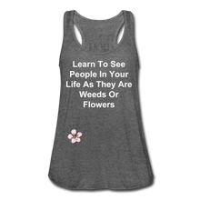 Load image into Gallery viewer, Weeds Or Flowers - Women&#39;s Flowy Tank Top by Bella - deep heather