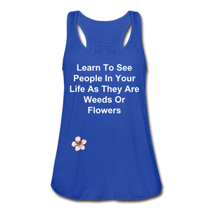 Weeds Or Flowers - Women's Flowy Tank Top by Bella - royal blue