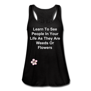 Weeds Or Flowers - Women's Flowy Tank Top by Bella - black