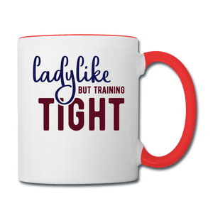 Ladylike But Training Tight. Feel The Burn Contrast Coffee Mug - white/red